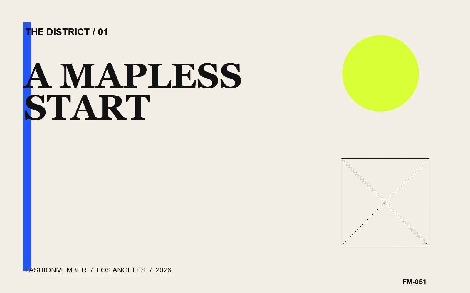 Cream editorial cover with a cobalt rule, acid-lime circle, outlined square, and the words A Mapless Start.